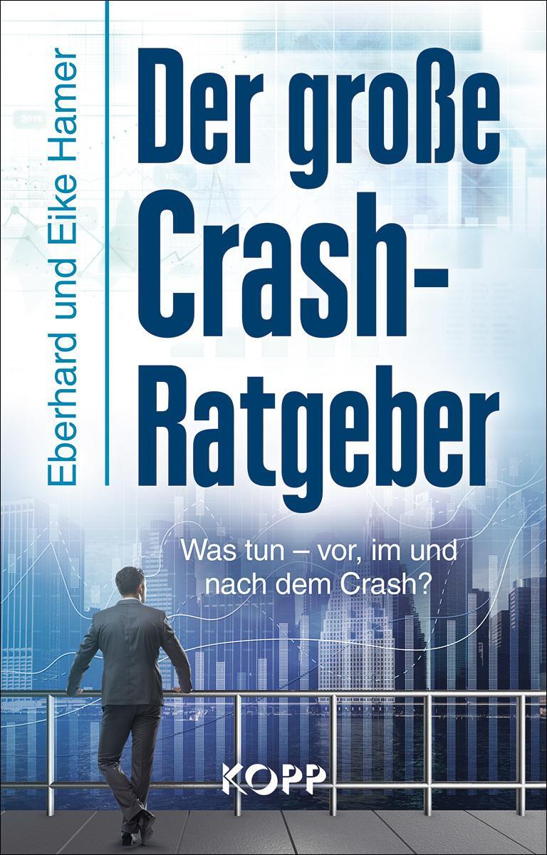 Cover: 9783864454219 | Der große Crash-Ratgeber | Was tun - vor, im und nach dem Crash?