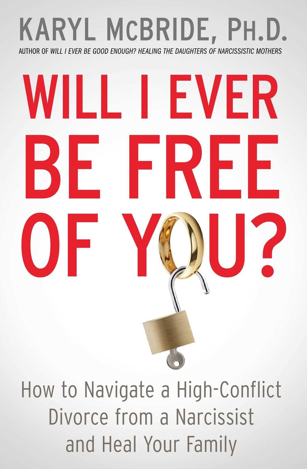 Cover: 9781476755724 | Will I Ever Be Free of You? | Dr. Karyl, Ph.D. McBride | Taschenbuch