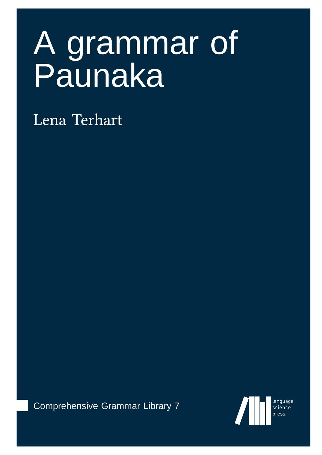 Cover: 9783985540938 | A grammar of Paunaka | Lena Terhart | Buch | Englisch | 2024