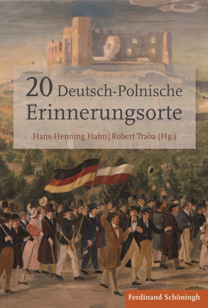 20 deutsch-polnische Erinnerungsorte - Hahn, Hans-Henning