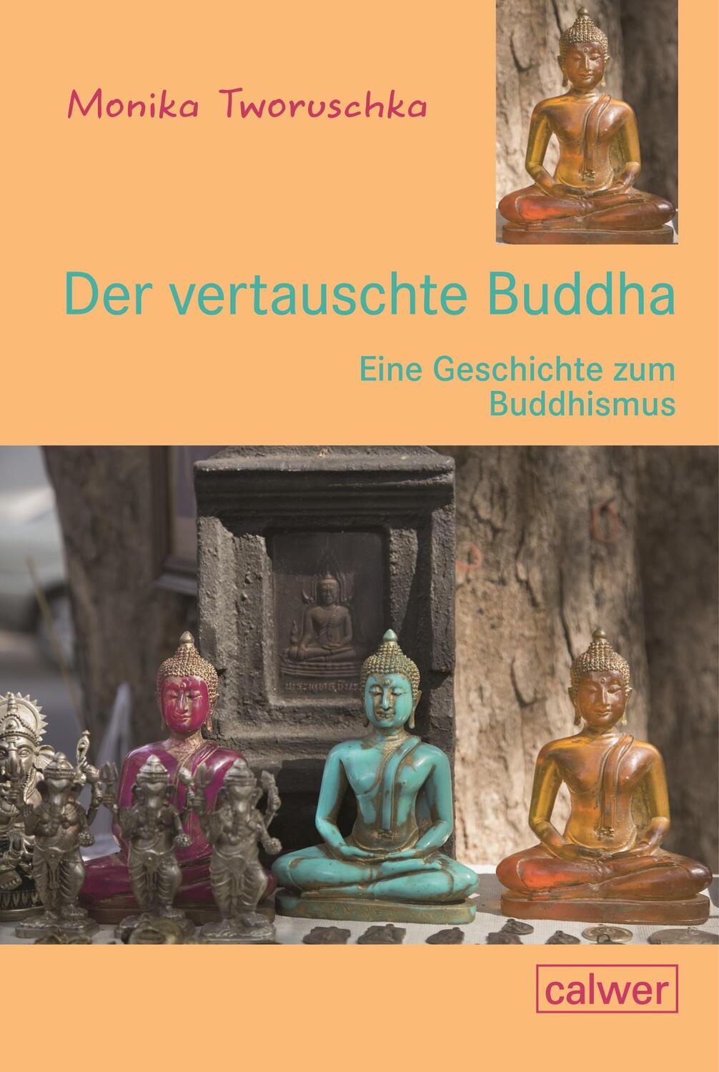 Cover: 9783766845092 | Der vertauschte Buddha | Eine Geschichte zum Buddhismus | Tworuschka
