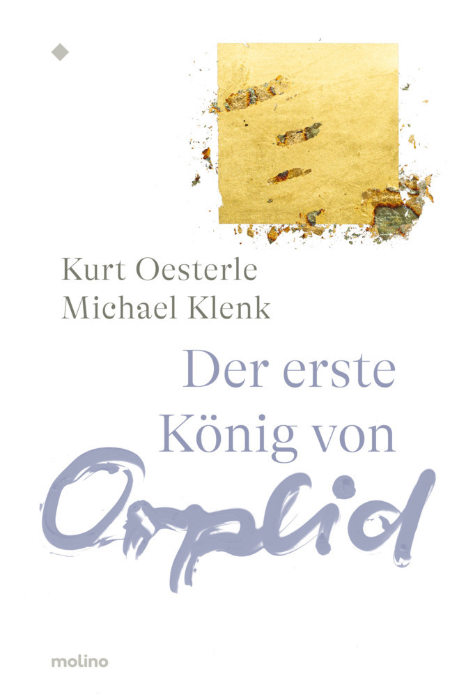 Cover: 9783948696054 | Der erste König von Orplid | Kurt Oesterle | Buch | 2021 | Molino
