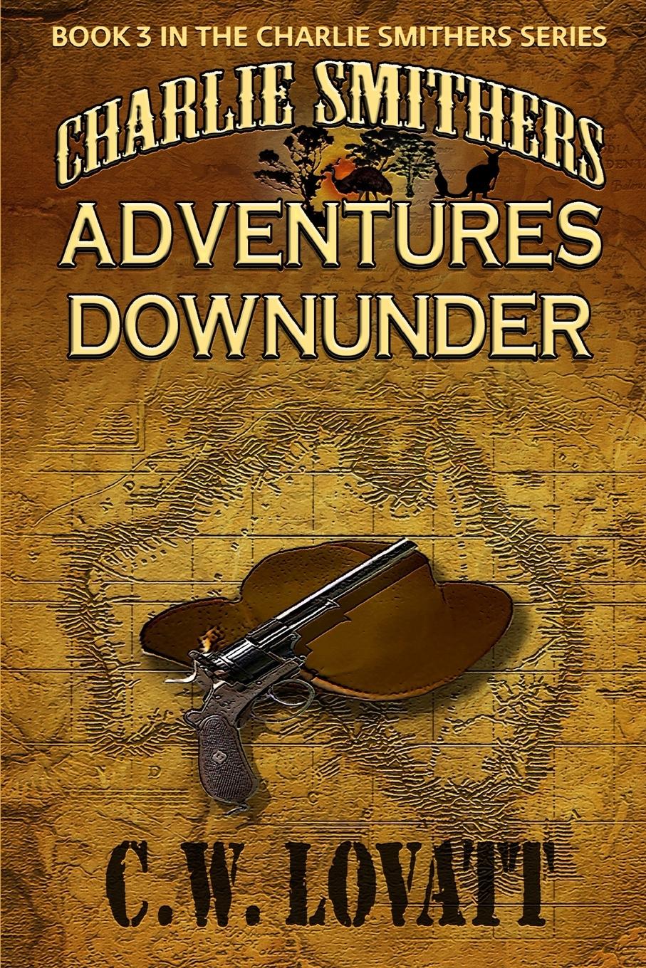 Cover: 9781907954467 | Charlie Smithers | Adventures Downunder | C W Lovatt | Taschenbuch