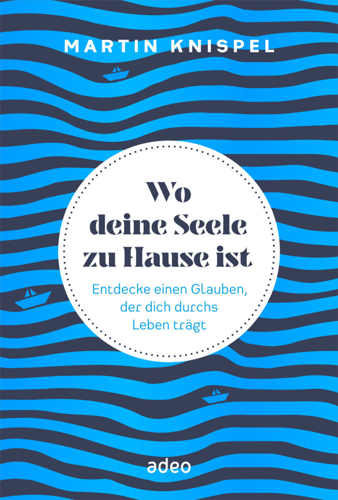 Cover: 9783863343606 | Wo deine Seele zu Hause ist | Martin Knispel | Buch | 224 S. | Deutsch