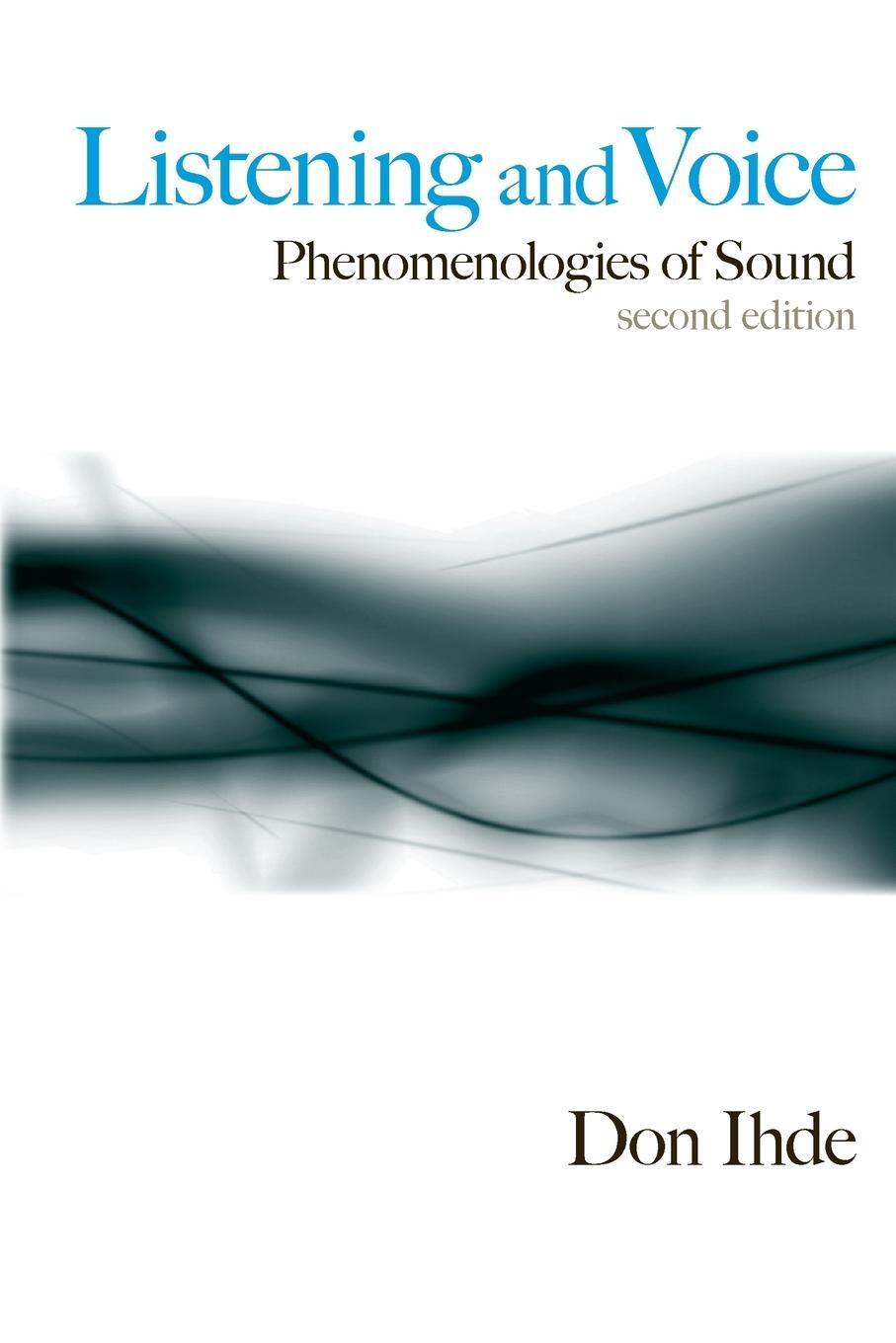 Cover: 9780791472569 | Listening and Voice | Phenomenologies of Sound, Second Edition | Ihde