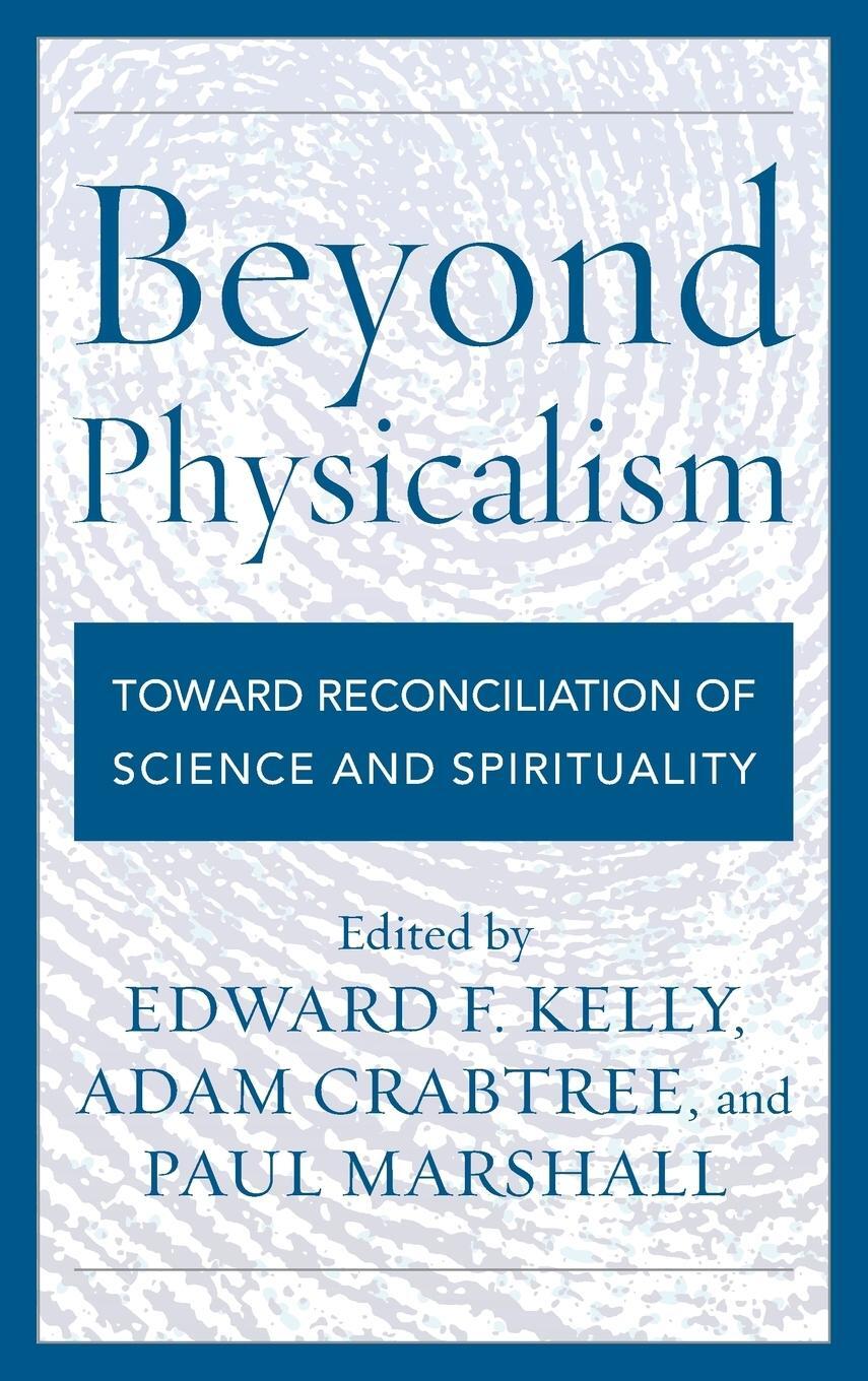 Cover: 9781442232389 | Beyond Physicalism | Toward Reconciliation of Science and Spirituality