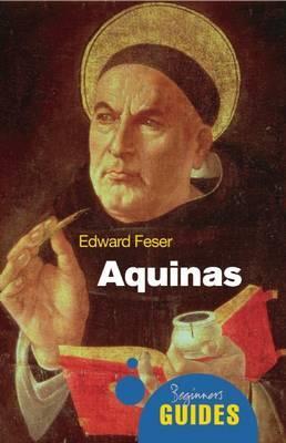 Cover: 9781851686902 | Aquinas | A Beginner's Guide | Edward Feser | Taschenbuch | Englisch