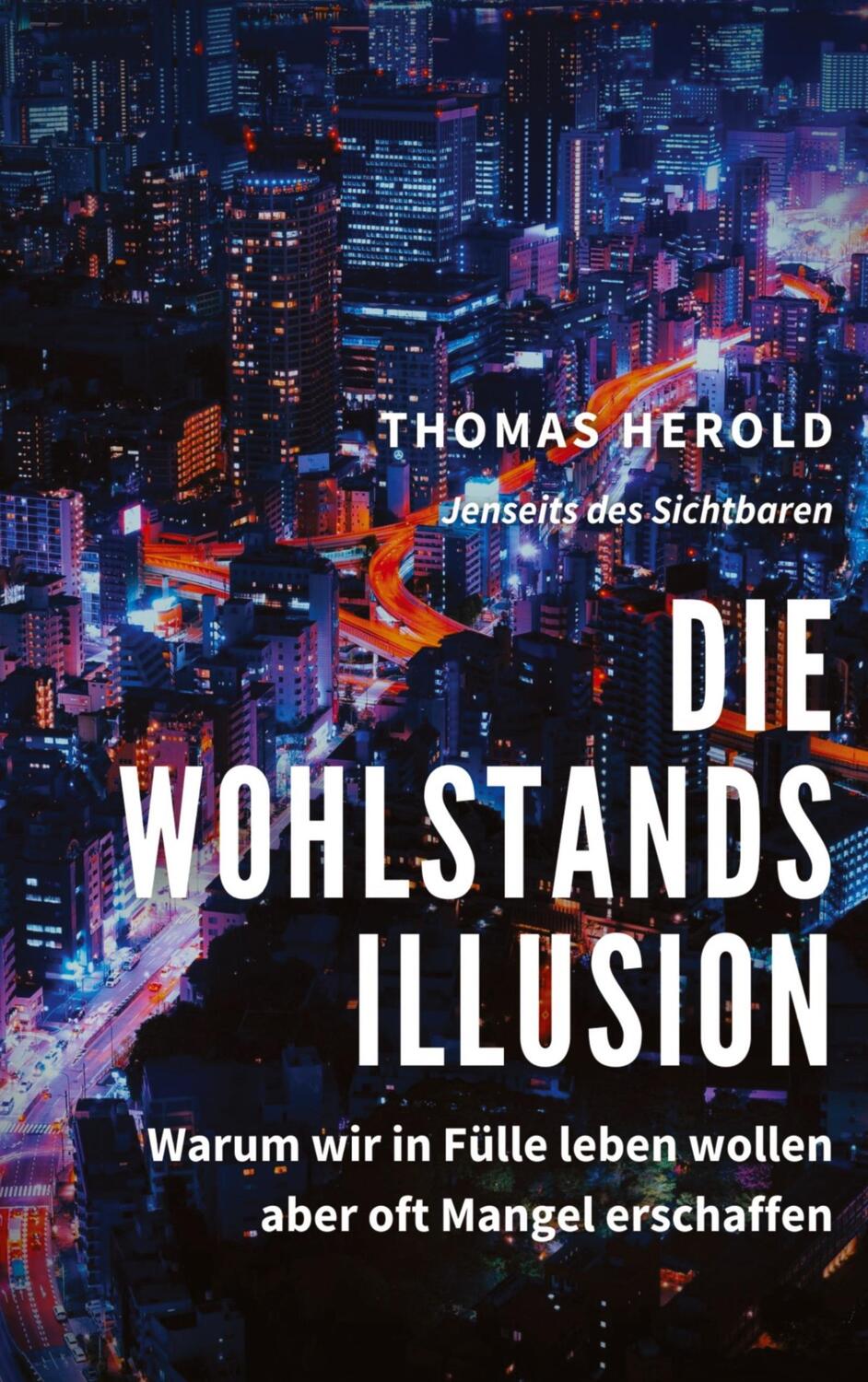 Cover: 9783752639957 | Die Wohlstandsillusion | Thomas Herold | Taschenbuch | Books on Demand