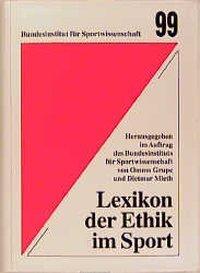 Cover: 9783778089910 | Lexikon der Ethik im Sport | Ommo Grupe | Buch | 712 S. | Deutsch