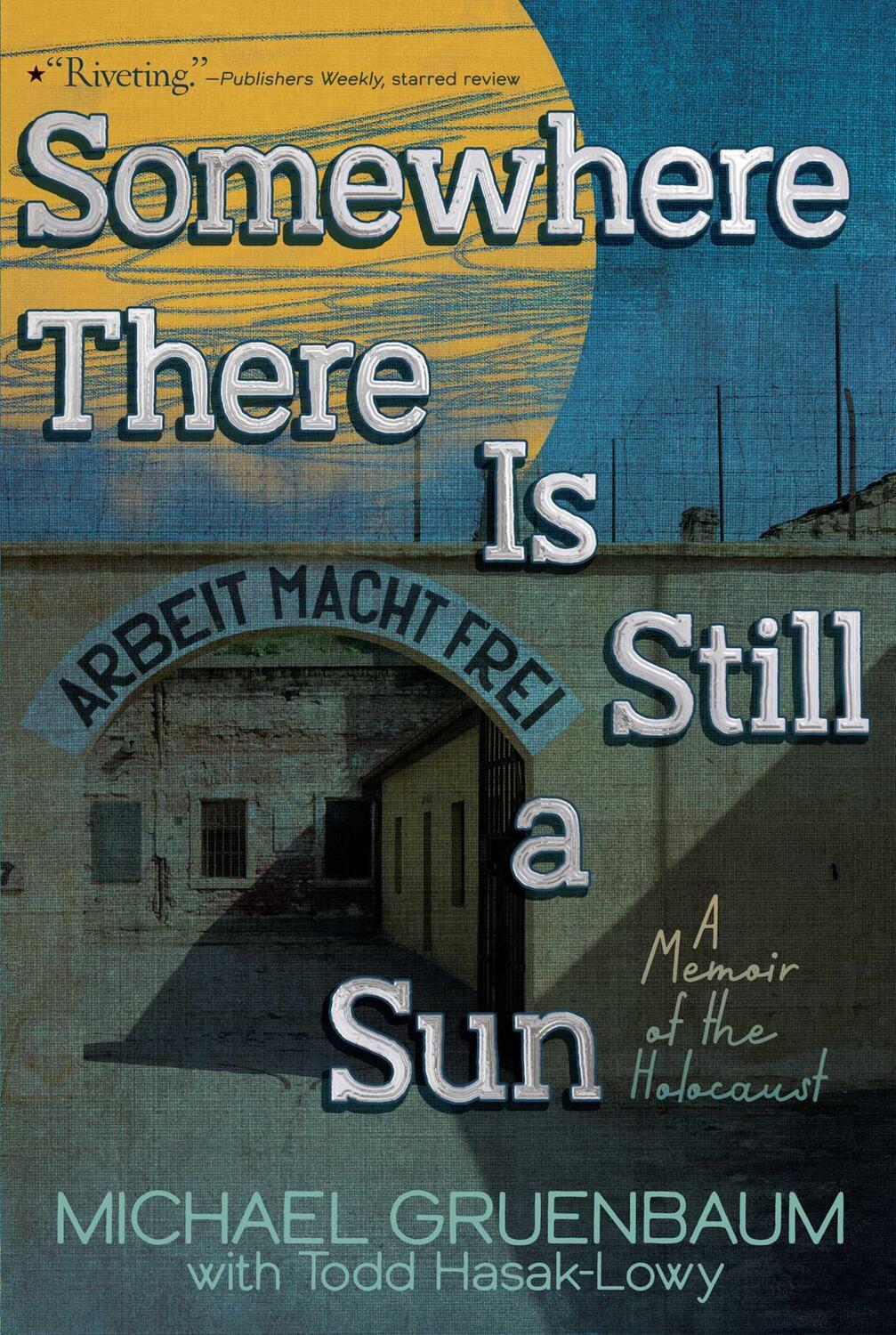 Cover: 9781442484870 | Somewhere There Is Still a Sun | A Memoir of the Holocaust | Gruenbaum