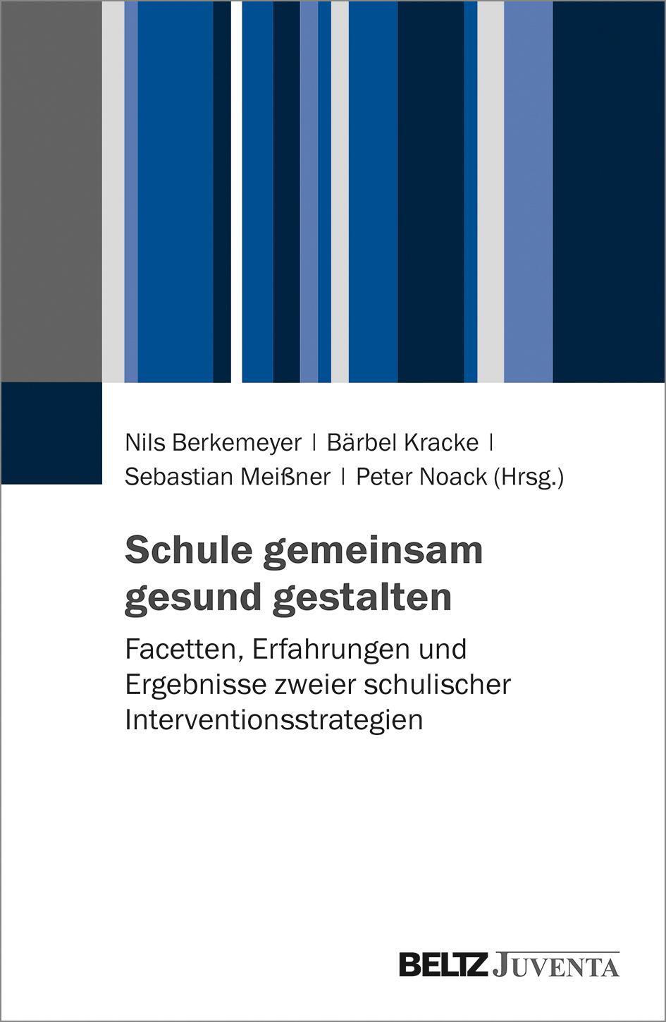 Cover: 9783779962427 | Schule gemeinsam gesund gestalten | Nils Berkemeyer (u. a.) | Buch