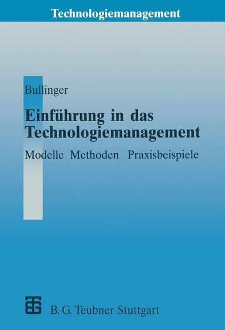 Cover: 9783322848598 | Einführung in das Technologiemanagement | Hans-Jörg Bullinger | Buch