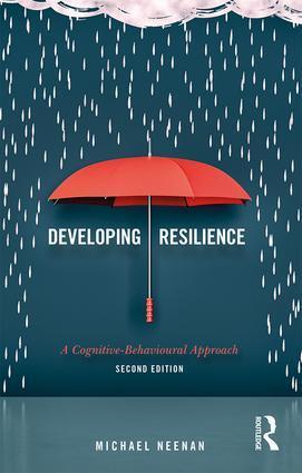 Cover: 9780415792912 | Developing Resilience | A Cognitive-Behavioural Approach | Neenan
