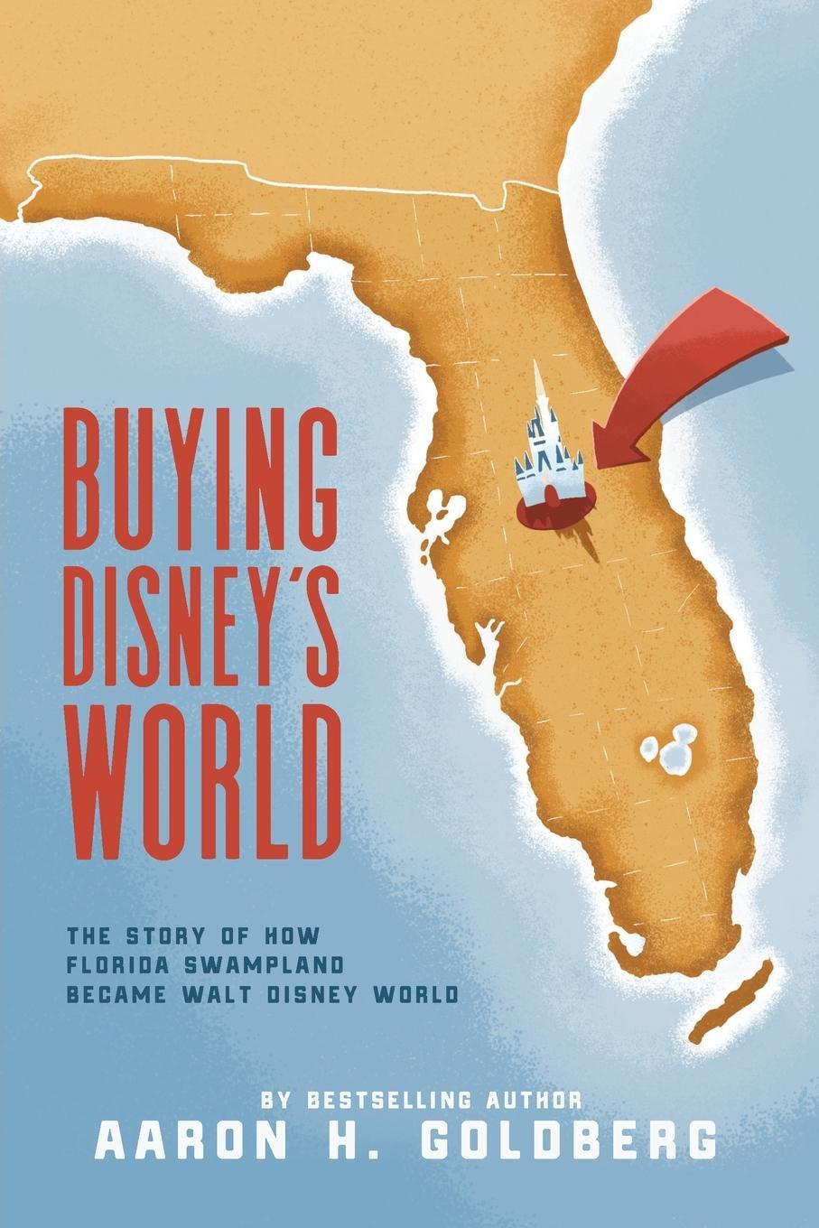 Cover: 9781733642057 | Buying Disney's World | Aaron H. Goldberg | Taschenbuch | Paperback