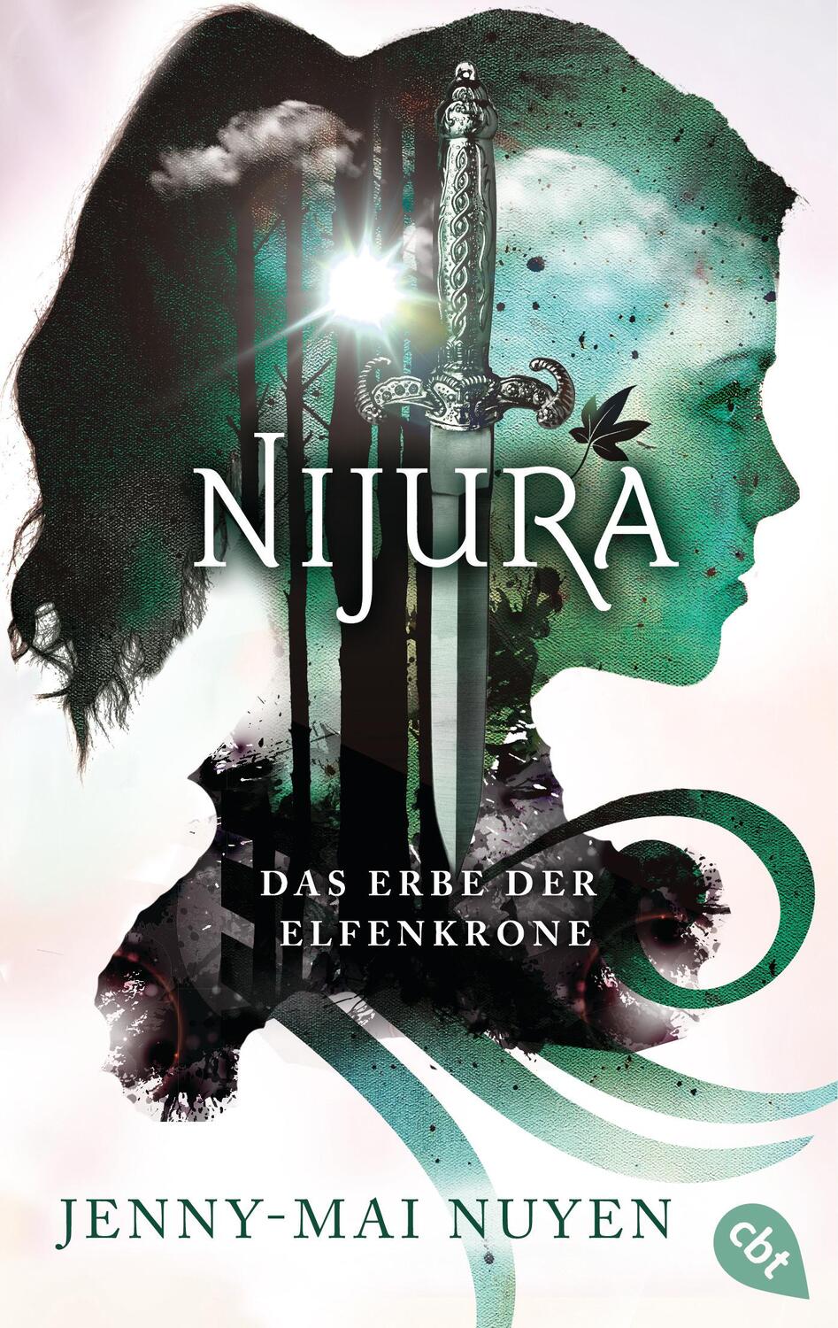 Cover: 9783570312230 | Nijura - Das Erbe der Elfenkrone | Jenny-Mai Nuyen | Taschenbuch | cbt