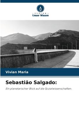 Cover: 9786206210559 | Sebastião Salgado: | Vivian Maria | Taschenbuch | Paperback | 76 S.