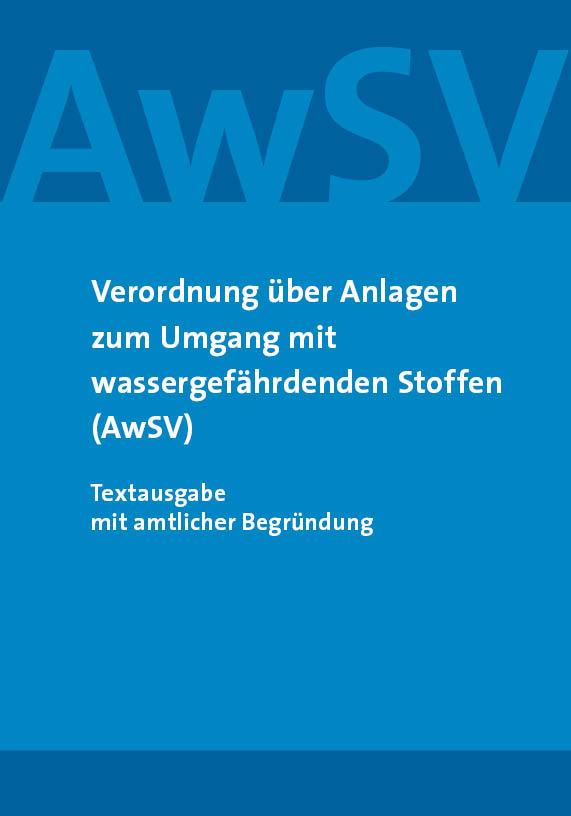 Cover: 9783946374480 | Verordnung über Anlagen zum Umgang mit wassergefährdenden Stoffen...