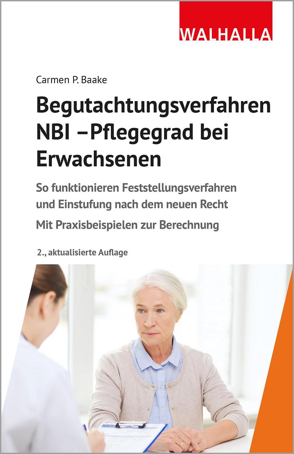 Cover: 9783802976087 | Begutachtungsverfahren NBI - Pflegegrad bei Erwachsenen | Baake | Buch