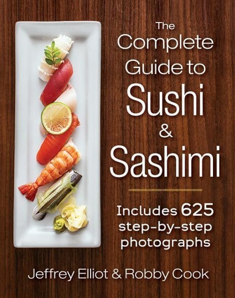 Cover: 9780778805205 | The Complete Guide to Sushi and Sashimi: Includes 625 Step-By-Step...