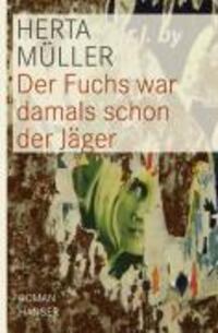 Cover: 9783446233331 | Der Fuchs war damals schon Jäger | Roman | Herta Müller | Buch | 2009