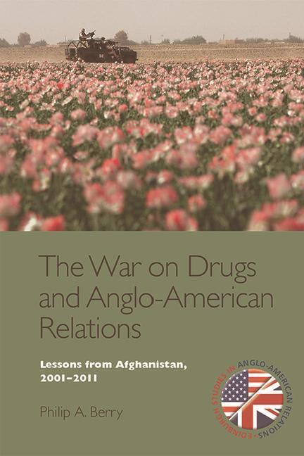 Cover: 9781474458474 | The War on Drugs and Anglo-American Relations | Philip A. Berry | Buch