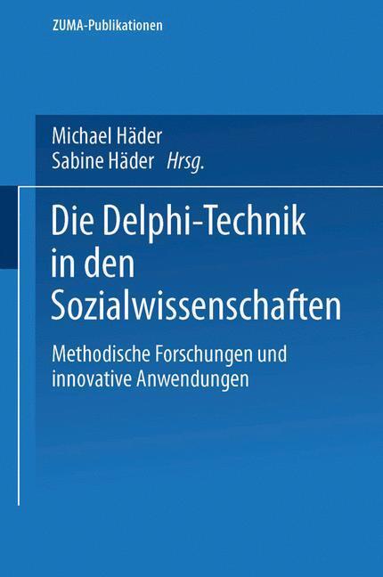 Cover: 9783531135236 | Die Delphi-Technik in den Sozialwissenschaften | Sabine Häder (u. a.)