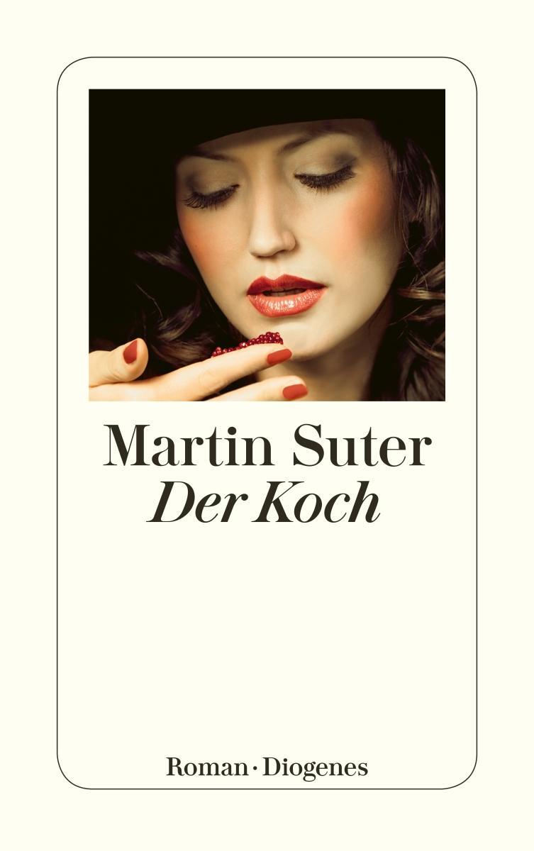 Cover: 9783257239997 | Der Koch | Martin Suter | Taschenbuch | Diogenes Taschenbücher | 2011