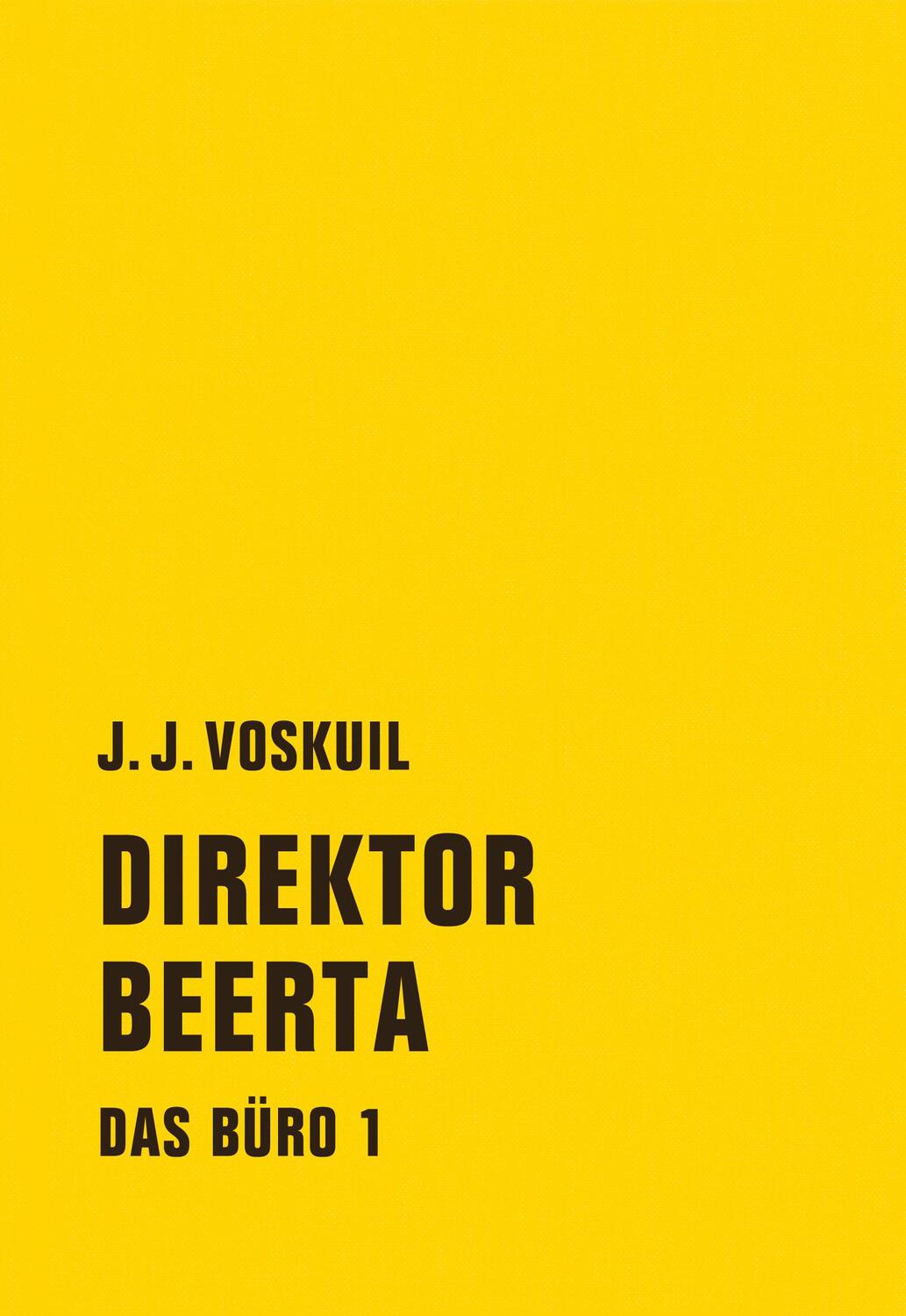 Cover: 9783957320063 | Das Büro 01 | Direktor Beerta | J. J. Voskuil | Buch | Das Büro | 2014
