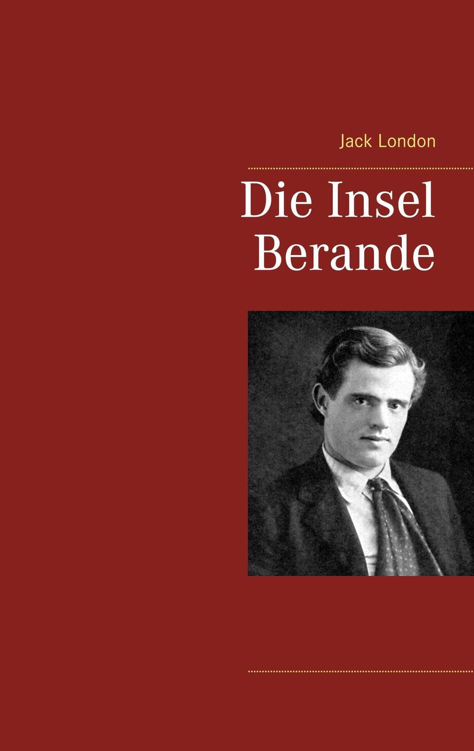 Cover: 9783744850773 | Die Insel Berande | Jack London | Taschenbuch | Paperback | 236 S.