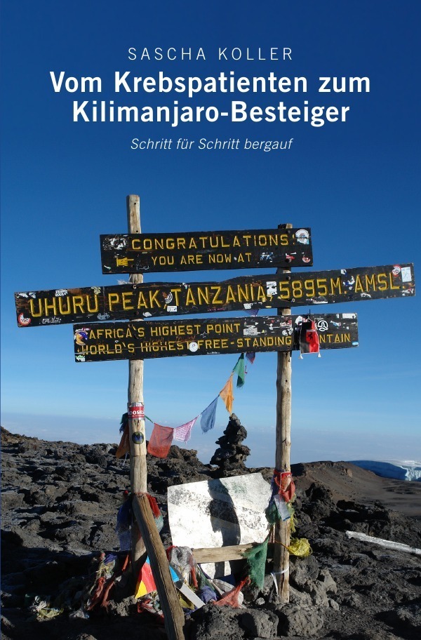 Cover: 9783737571531 | Vom Krebspatienten zum Kilimanjaro-Besteiger | Sascha Koller | Buch