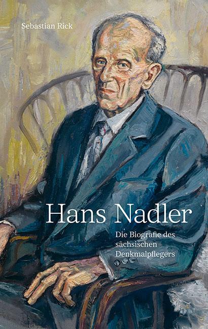 Cover: 9783954987528 | Hans Nadler (1910-2005) | Sebastian Rick | Taschenbuch | 280 S. | 2023