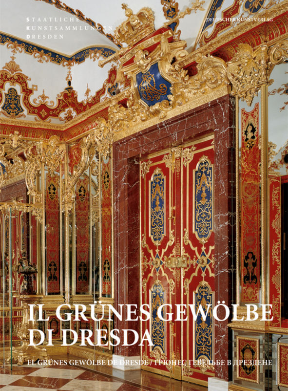 Cover: 9783422068087 | Il Grünes Gewölbe di Dresda | Staatliche Kunstsammlungen Dresden