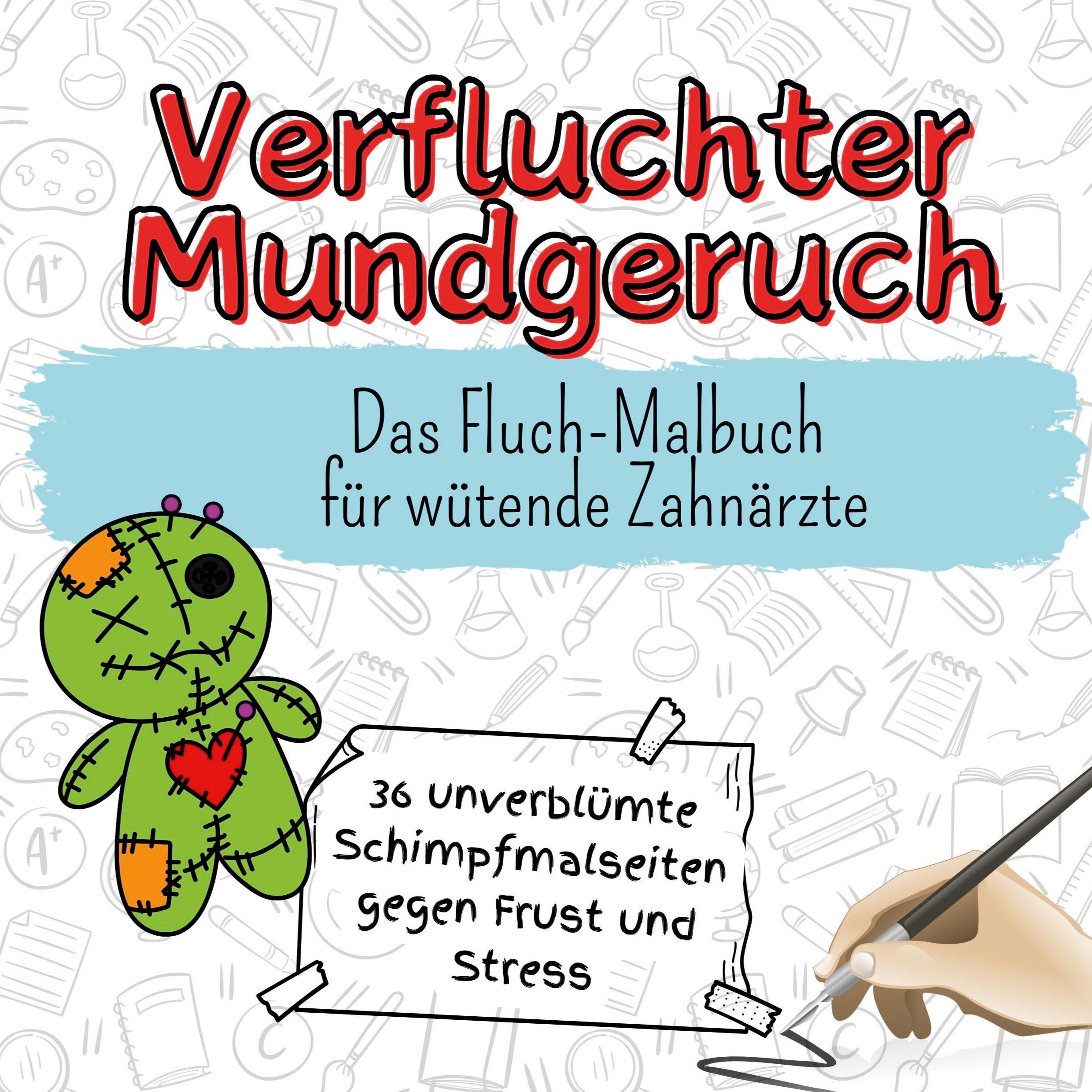 Cover: 9783759111425 | Verfluchter Mundgeruch | Das Fluch-Malbuch für wütende Zahnärzte