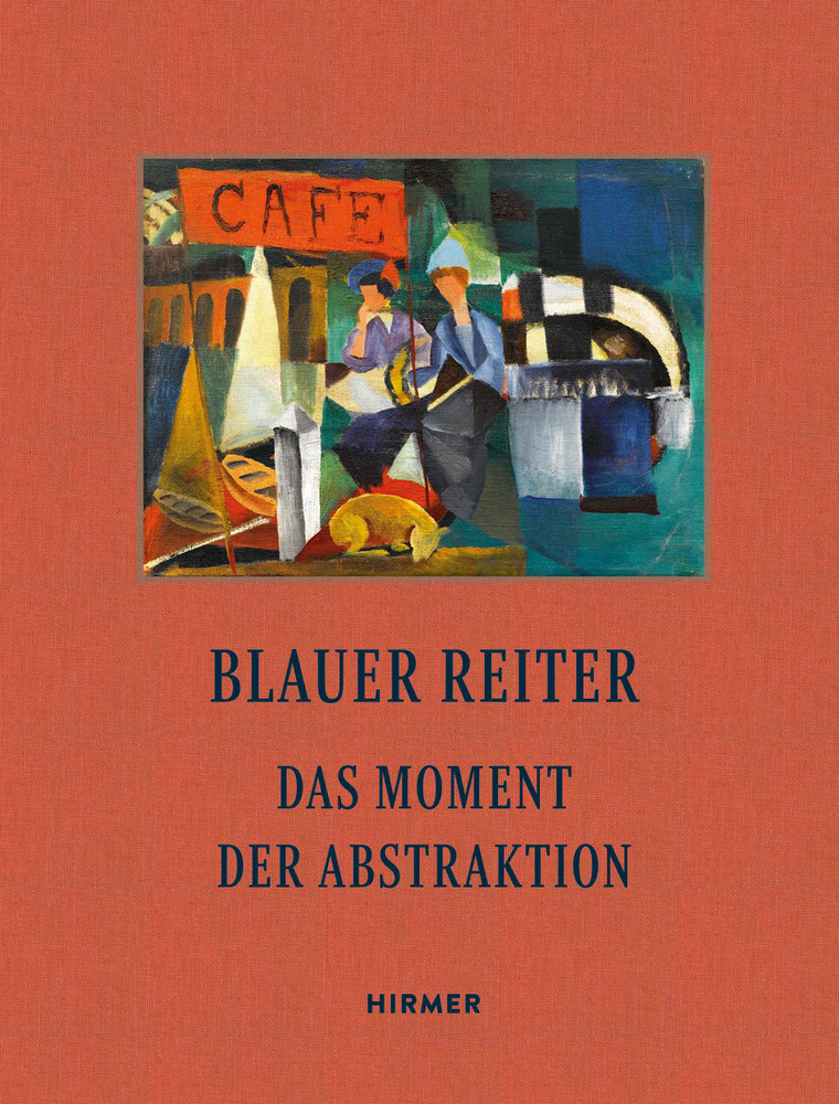 Cover: 9783777433981 | Blauer Reiter | Das Moment der Abstraktion | Cathrin Klingsöhr-Leroy