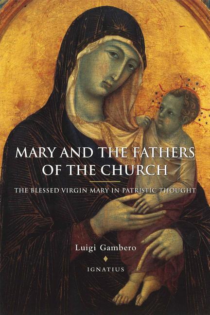 Cover: 9780898706864 | Mary and the Fathers of the Church the Blessed Virgin Mary in...