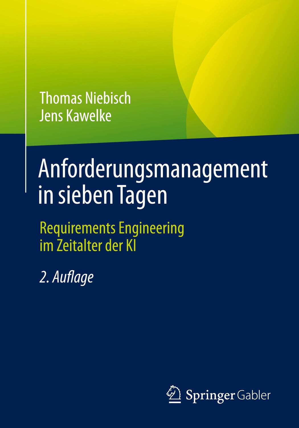 Cover: 9783662688700 | Anforderungsmanagement in sieben Tagen | Jens Kawelke (u. a.) | Buch