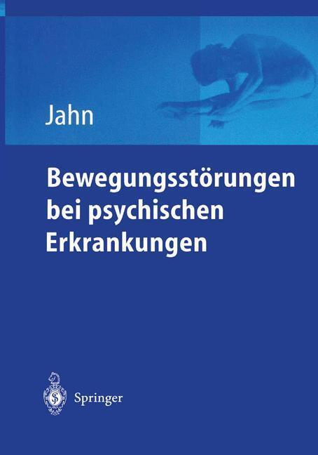 Cover: 9783540407737 | Bewegungsstörungen bei psychischen Erkrankungen | Thomas Jahn | Buch