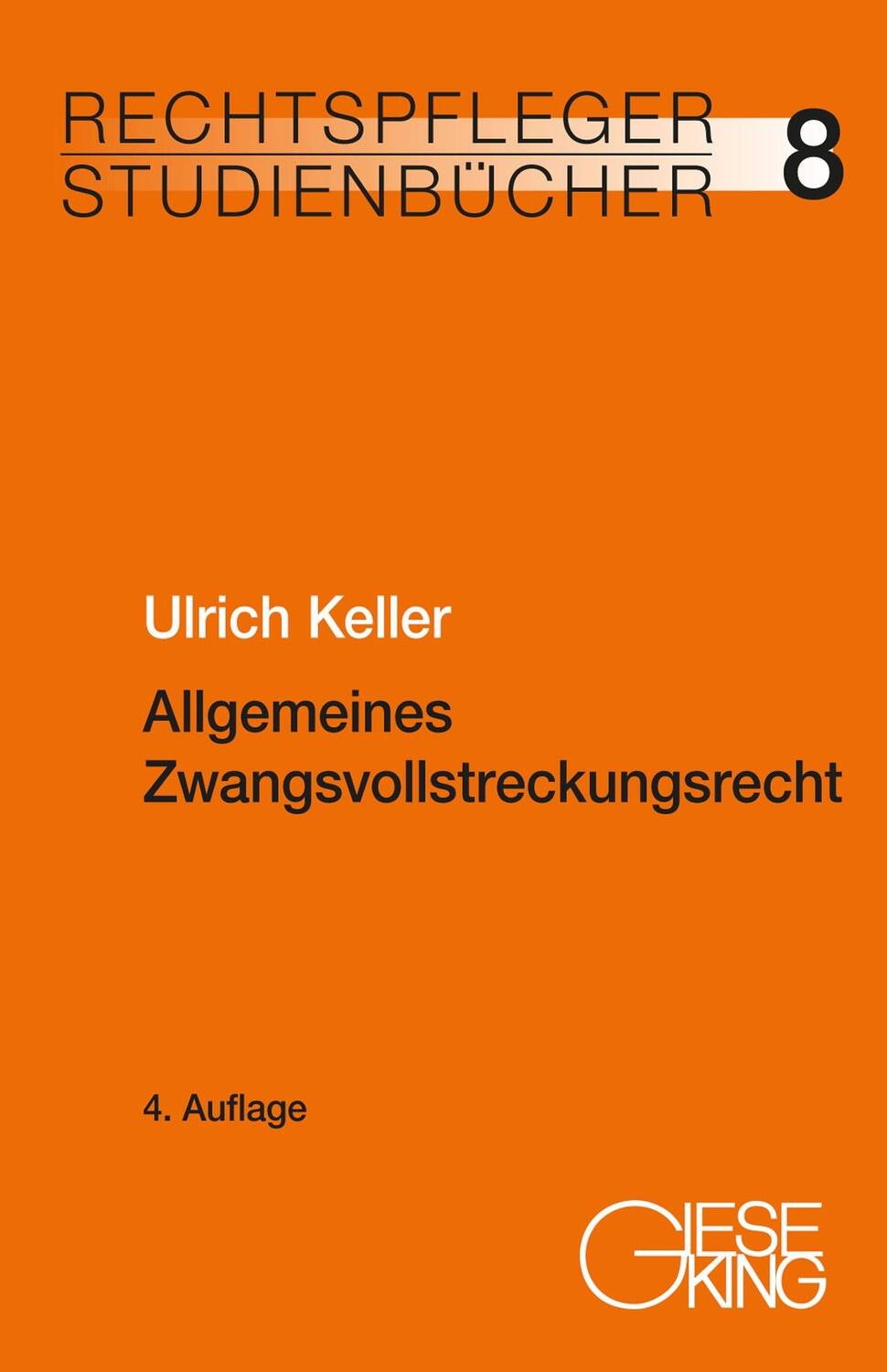 Cover: 9783769413205 | Allgemeines Zwangsvollstreckungsrecht | Ulrich Keller | Taschenbuch