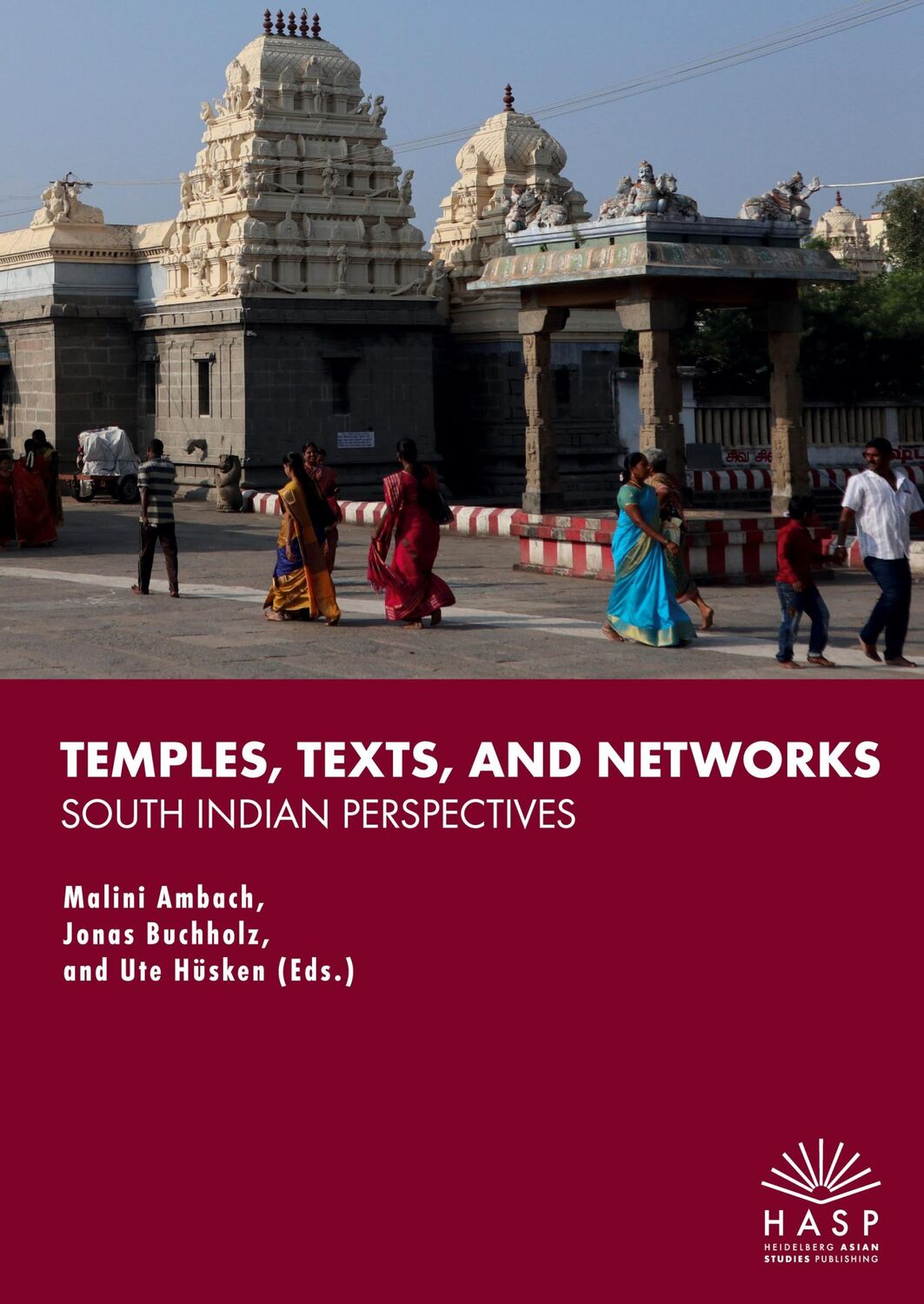 Cover: 9783948791223 | Temples, Texts, and Networks | South Indian Perspectives | Buch | 2022