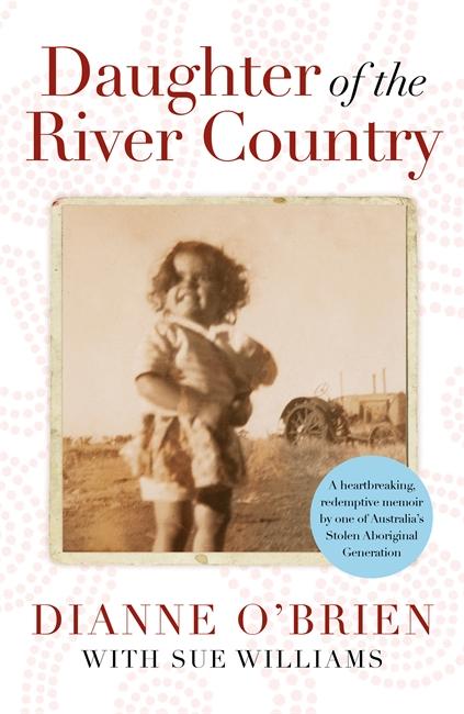 Cover: 9781838775797 | Daughter of the River Country | Dianne O'Brien (u. a.) | Buch | 2021