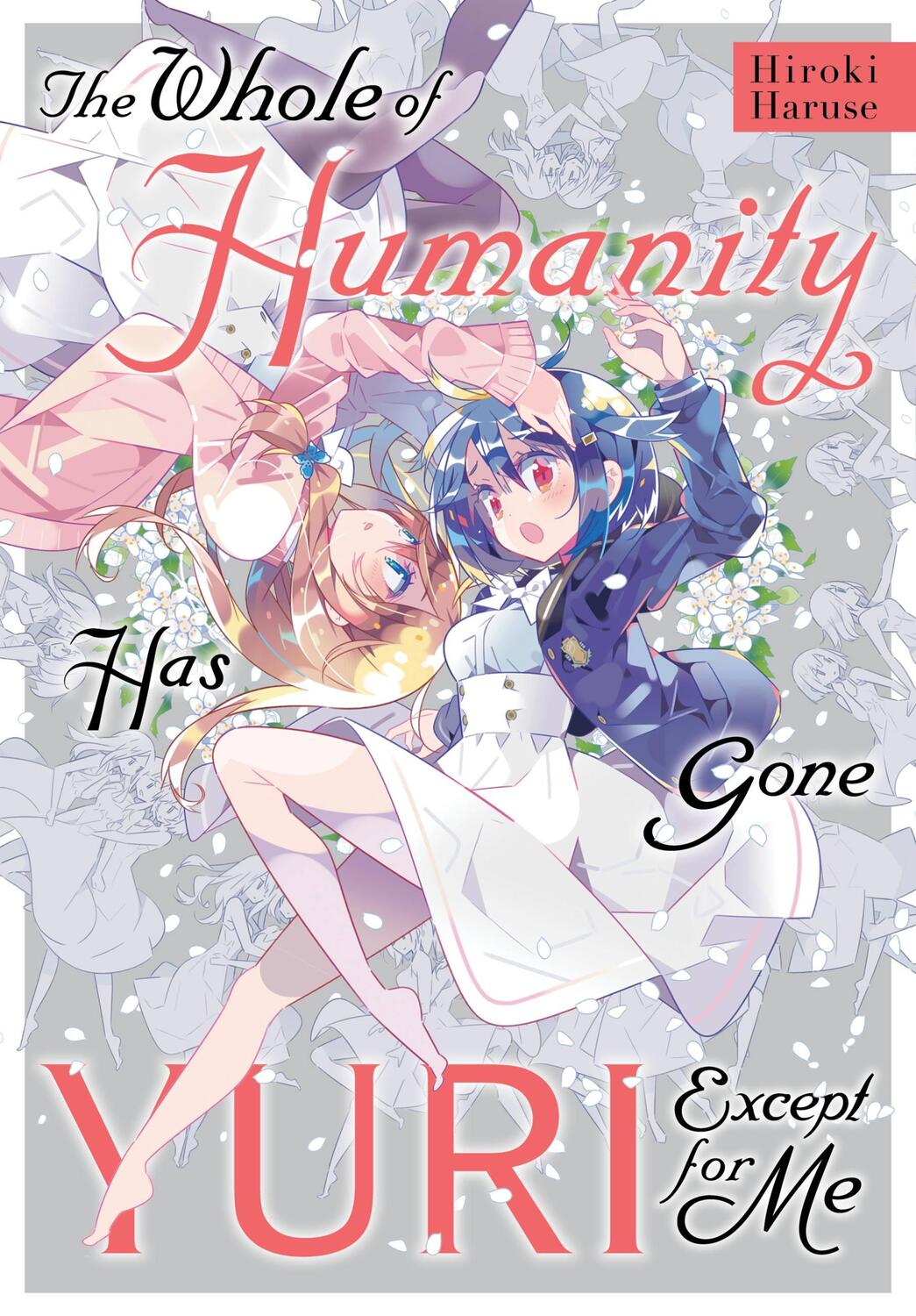 Cover: 9781975322489 | The Whole of Humanity Has Gone Yuri Except for Me | Hiroki Haruse