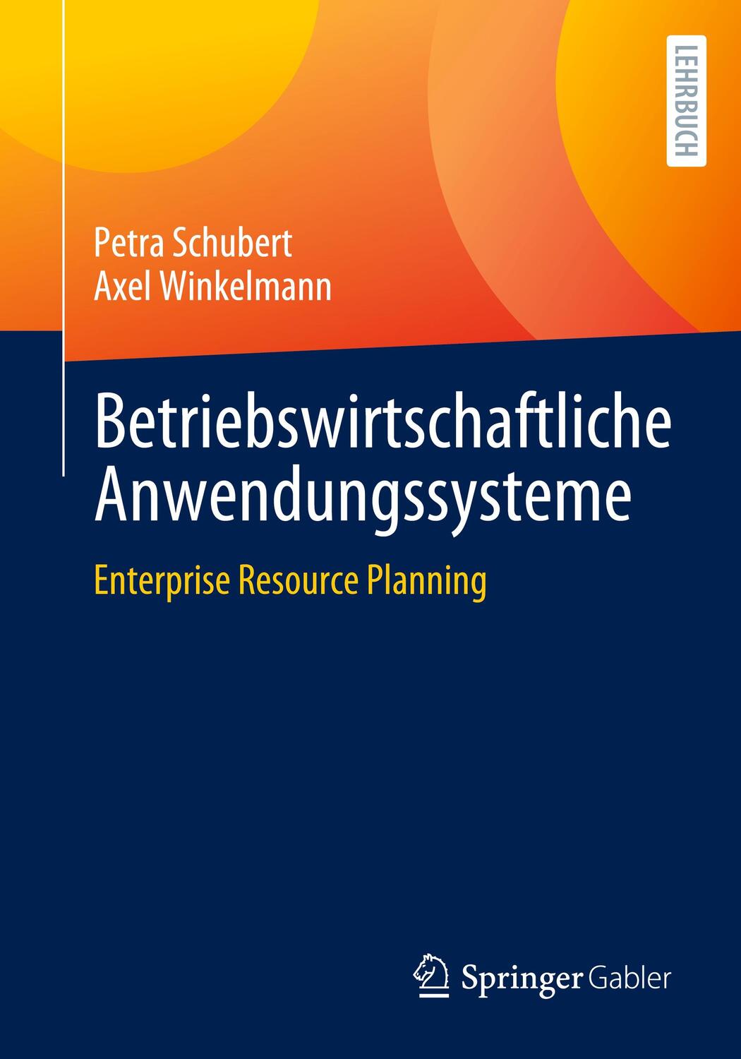 Cover: 9783658409449 | Betriebswirtschaftliche Anwendungssysteme | Petra Schubert (u. a.)