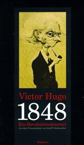 Cover: 9783932245480 | 1848 | Ein Revolutionsjournal | Victor Hugo | Buch | 344 S. | Deutsch