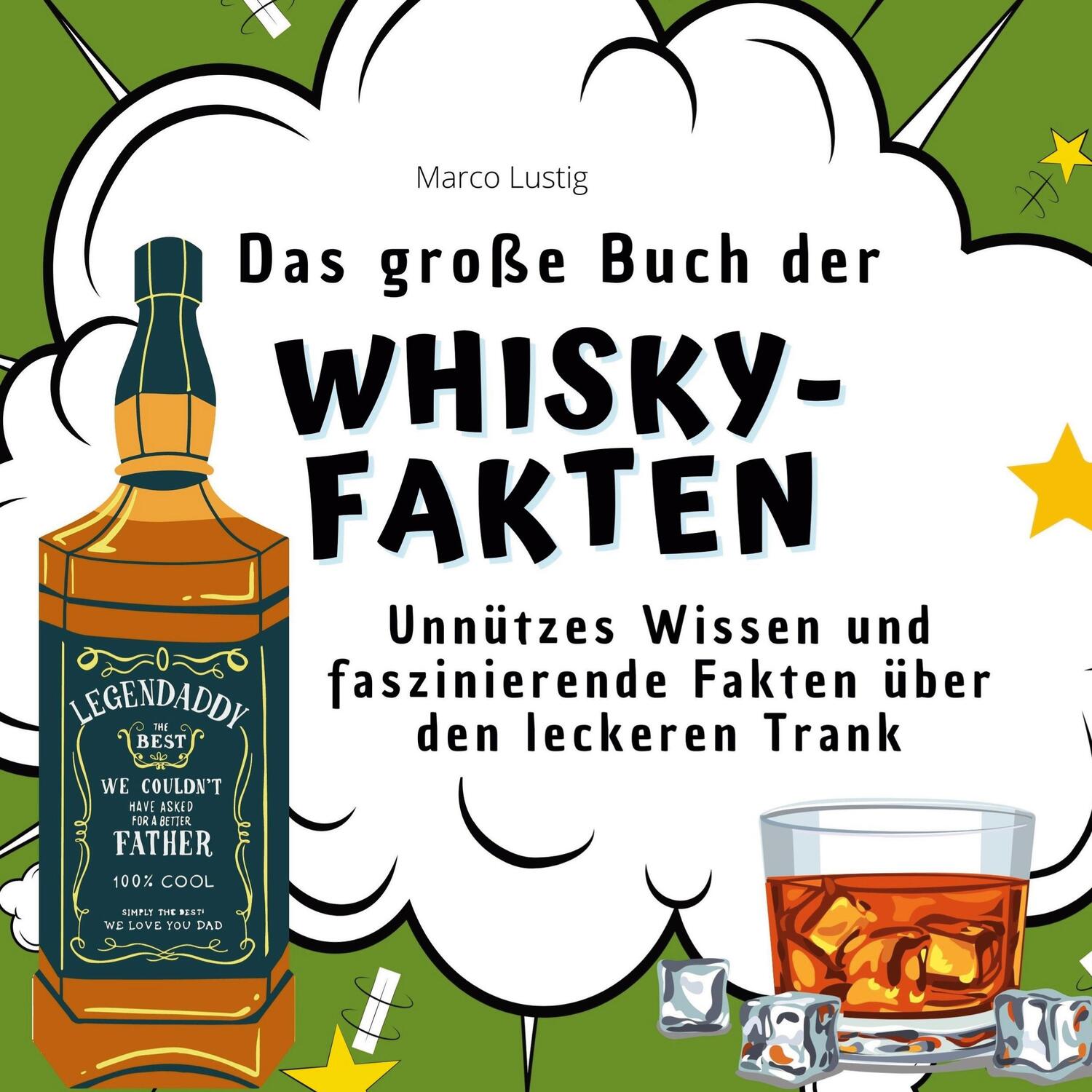 Cover: 9783750532441 | Das große Buch der Whisky-Fakten | Marco Lustig | Taschenbuch | 2022