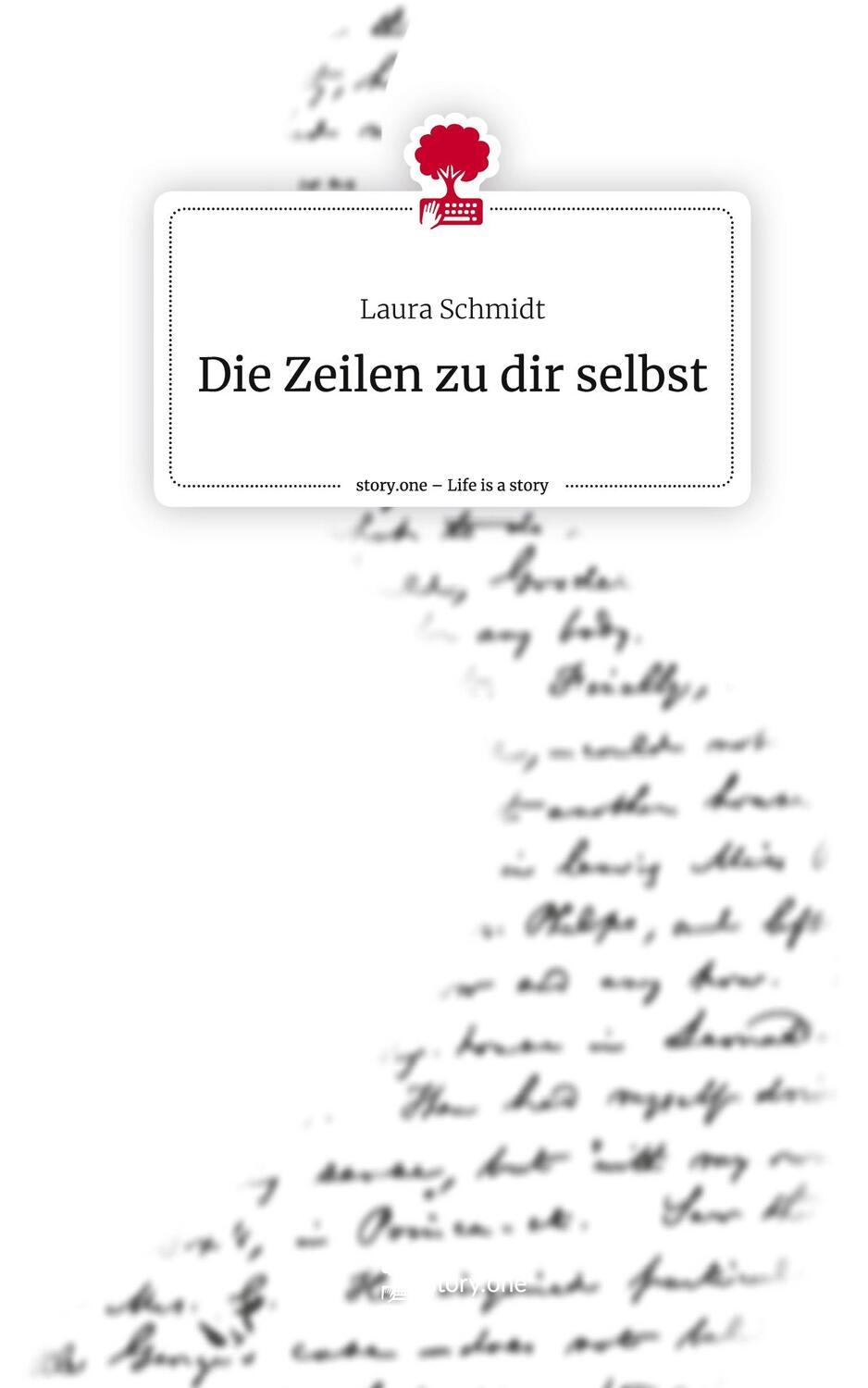 Cover: 9783711513717 | Die Zeilen zu dir selbst. Life is a Story - story.one | Laura Schmidt