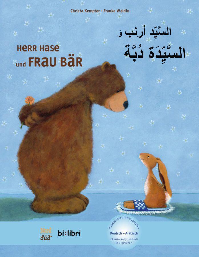 Herr Hase & Frau Bär. Kinderbuch Deutsch- Arabisch - Kempter, Christa