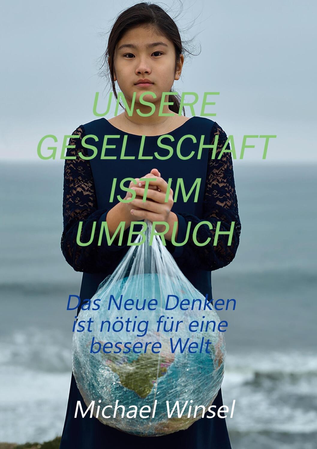 Cover: 9783756204199 | Unsere Gesellschaft ist im Umbruch | Michael Winsel | Buch | 168 S.