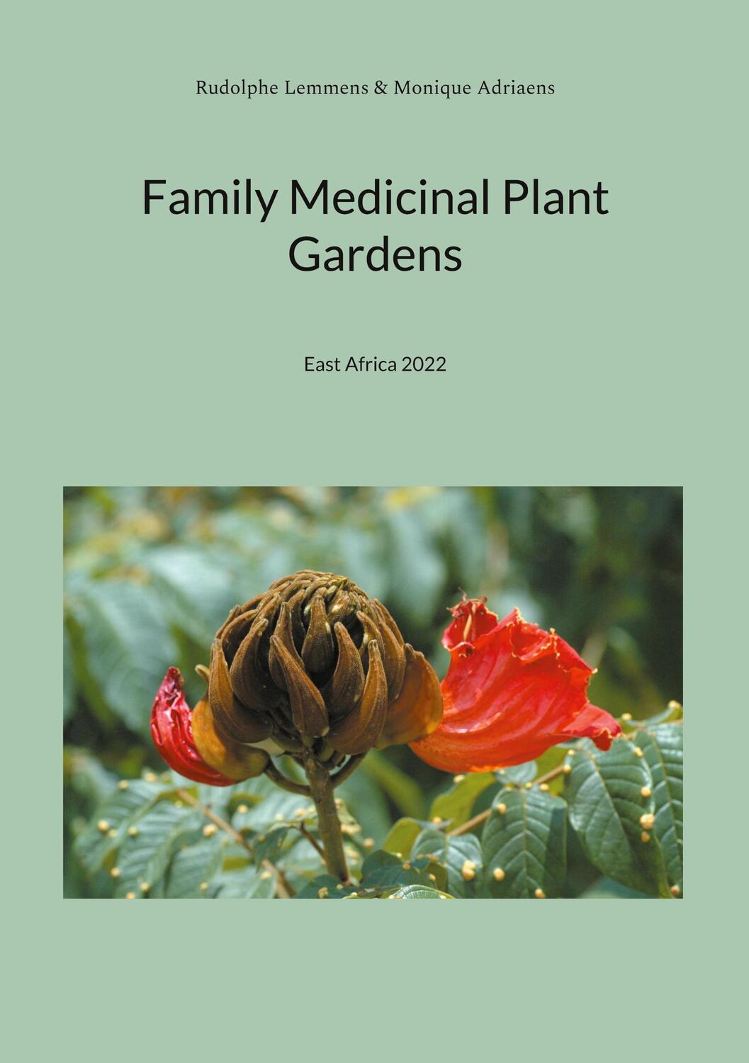 Cover: 9782322411542 | Family Medicinal Plant Gardens | East Africa 2022 | Lemmens (u. a.)
