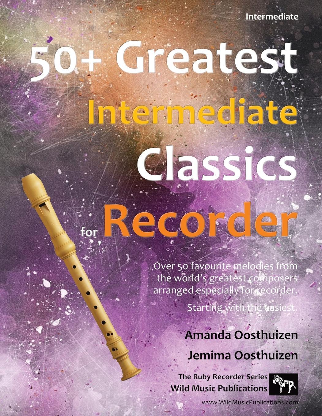 Cover: 9781914510274 | 50+ Greatest Intermediate Classics for Recorder | Oosthuizen (u. a.)