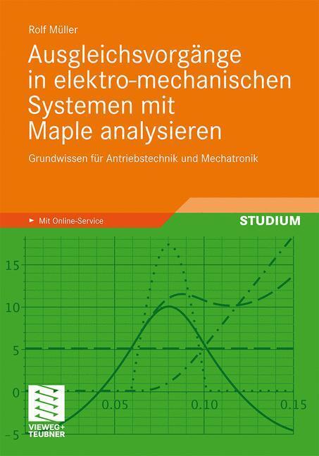 Cover: 9783834812179 | Ausgleichsvorgänge in elektro-mechanischen Systemen mit Maple...